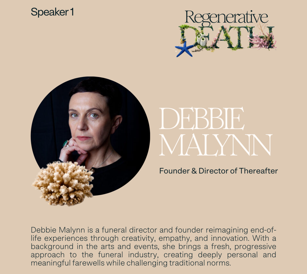 Debbie Malynn, Thereafter Funeral Services, guest speaker on Webinar, 'Regenerative Death, hosted by Resting Reef